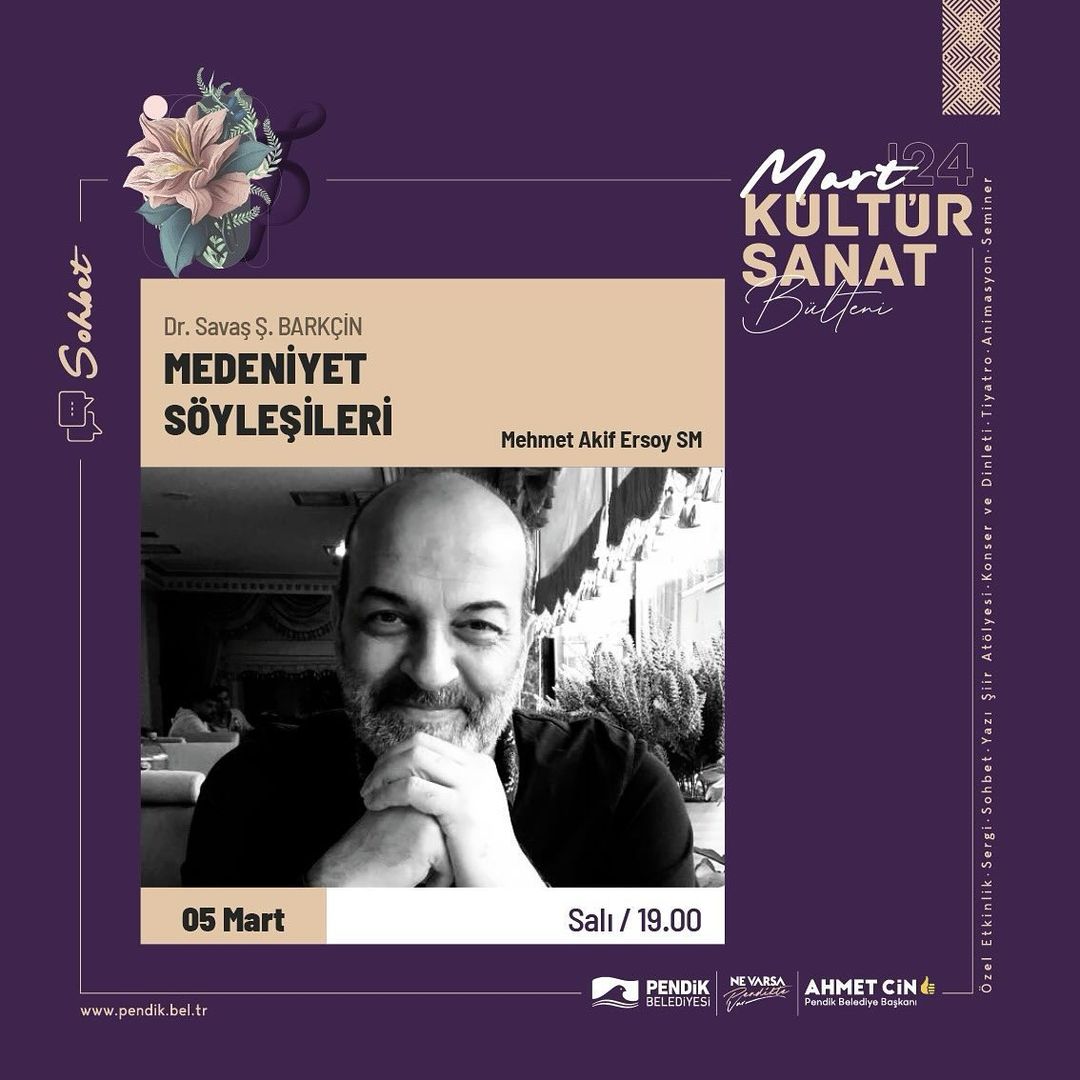 Pendik Kültür Sanat - Medeniyet Söyleşileri: Dr. Savaş Ş. Barkçin
